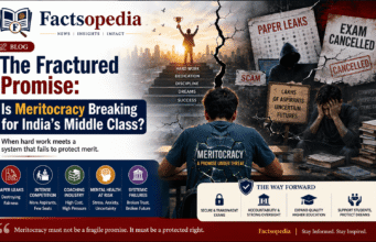 The Fractured Promise: Is Meritocracy Breaking for India’s Middle Class? Meritocracy in India, Competitive Exams India, NEET Paper Leak, IIT JEE, UPSC Preparation, Education System India, Coaching Industry, Student Mental Health, Examination Reforms, Educational Policy, Higher Education India, Middle Class Aspirations, Academic Excellence, Exam Integrity, Factsopedia