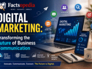 Digital Marketing: Transforming the Future of Business Communication Digital Marketing: Transforming the Future of Business Communication