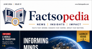 Call for Editorial Articles for Issue 01 (June 2026) – Monthly e-Magazine Factsopedia Call for Editorial Articles for Issue 01 (June 2026) - Monthly e-Magazine Factsopedia