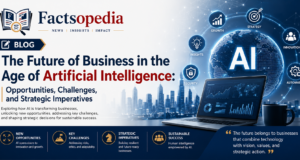 The Future of Business in the Age of Artificial Intelligence (AI): Opportunities, Challenges, and Strategic Imperatives The Future of Business in the Age of Artificial Intelligence (AI): Opportunities, Challenges, and Strategic Imperatives
