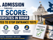 Ph.D. Admission Through NET Score: Universities in Bihar Directed to Stop Entrance Tests Ph.D. Admission Through NET Score: Universities in Bihar Directed to Stop Entrance Tests