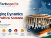 Changing Dynamics in the Political Scenario in India Changing Dynamics in the Political Scenario in India - India's political landscape | Indian Political Scenario | Politics in India has undergone significant transformation