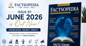 Factsopedia Magazine Issue 01 (June 2026) Released: A New Platform for Knowledge, Research, and Insight Factsopedia Magazine Issue 01 (June 2026) Released: A New Platform for Knowledge, Research, and Insight