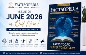 Factsopedia Magazine Issue 01 (June 2026) Released: A New Platform for Knowledge, Research, and Insight Factsopedia Magazine Issue 01 (June 2026) Released: A New Platform for Knowledge, Research, and Insight