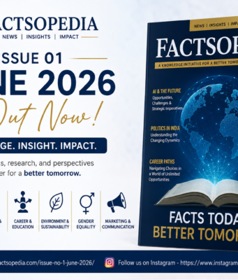 Factsopedia Magazine Issue 01 (June 2026) Released: A New Platform for Knowledge, Research, and Insight Factsopedia Magazine Issue 01 (June 2026) Released: A New Platform for Knowledge, Research, and Insight