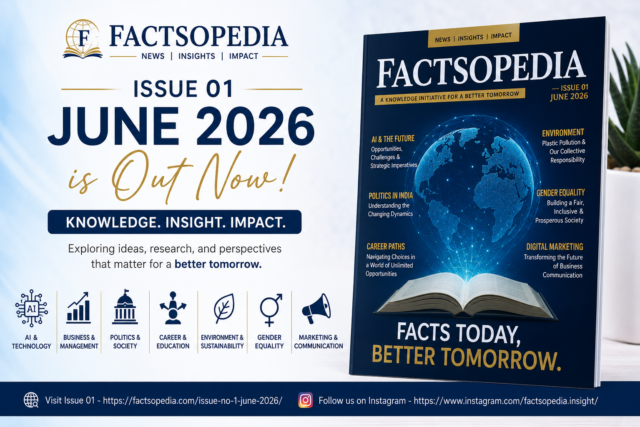 Factsopedia Magazine Issue 01 (June 2026) Released: A New Platform for Knowledge, Research, and Insight
