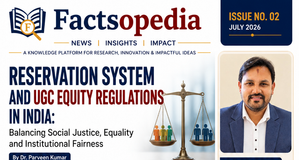 Reservation System and UGC Equity Regulations in India: Balancing Social Justice, Equality and Institutional Fairness Reservation System and UGC Equity Regulations