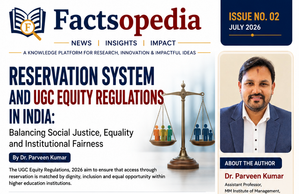 Reservation System and UGC Equity Regulations in India: Balancing Social Justice, Equality and Institutional Fairness Reservation System and UGC Equity Regulations